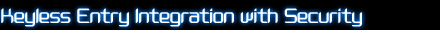 keyless entry integration with security